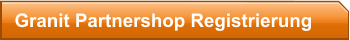 Granit Partnershop Registrierung